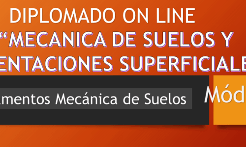 Módulo 1 – Diplomado Mecánica de Suelos y Cimentaciones Superficiales