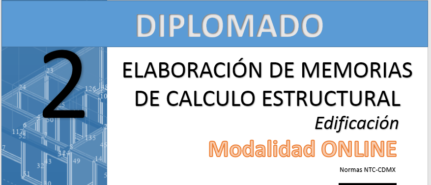 Módulo 2. Diplomado Memorias de Cálculo Estructural – Edificación –