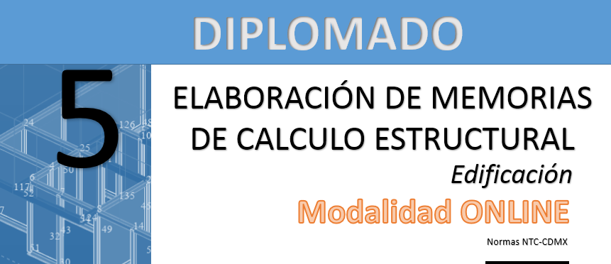 Módulo 5. Diplomado Memorias de Cálculo Estructural – Edificación –